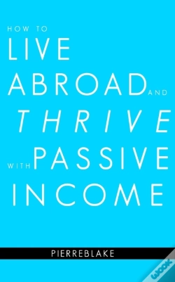 Capa do artigo How To Live Abroad And Thrive With Passi
