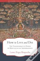 How To Live And Die