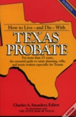Capa do artigo How To Live - And How To Die - With Texas Probate