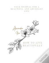 How To Live Beautifully