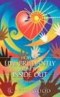 How To Live Brilliantly From The Inside Out - Preview