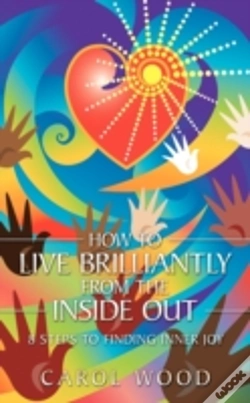 Capa do artigo How To Live Brilliantly From The Inside Out