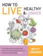How To Live Healthy & Live Longer - Preview