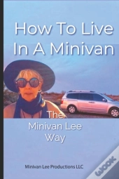 How To Live In A Minivan