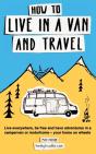 How To Live In A Van And Travel - Preview