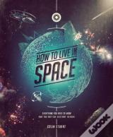 How To Live In Space