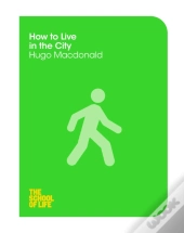 How To Live In The City