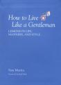 How To Live Like A Gentleman - Preview