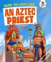 Capa do artigo How To Live Like An Aztec Priest
