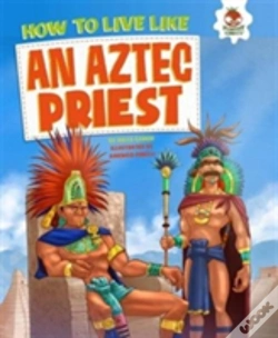 Capa do artigo How To Live Like An Aztec Priest