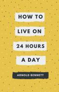 How To Live On 24 Hours A Day