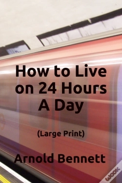 Capa do artigo How To Live On 24 Hours A Day (Large Print)