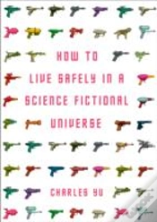 Capa do artigo How To Live Safely In A Science Fictional Universe