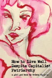 Capa do artigo How To Live Well Despite Capitalist Patriarchy