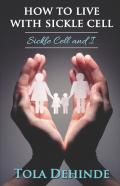 How To Live With Sickle Cell