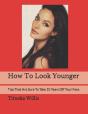 How To Look Younger - Preview