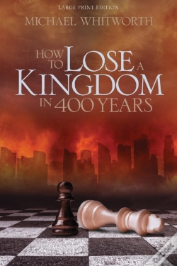 Capa do artigo How To Lose A Kingdom In 400 Years