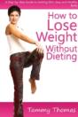 How To Lose Weight Without Dieting: A Step-By-Step Guide To Getting Slim, Sexy And Healthy Body - Preview