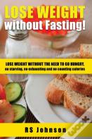 How To Lose Weight Without Fasting