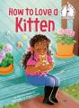 How To Love A Kitten - Preview