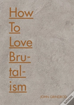 Capa do artigo How To Love Brutalism