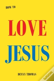 Capa do artigo How To Love Jesus