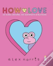 Capa do artigo How To Love : Un Guide Universel Des Sentiments & Relations