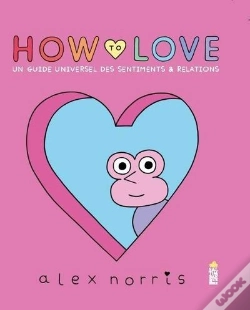 Capa do artigo How To Love : Un Guide Universel Des Sentiments & Relations
