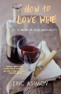 How To Love Wine - Preview