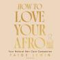 How To Love Your Afro - Preview
