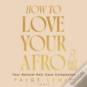 Capa do artigo How To Love Your Afro