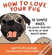 How To Love Your Pug