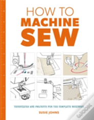 How To Machine Sew