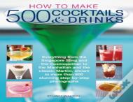 How To Make 500 Cocktails & Drinks