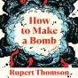How To Make A Bomb - Preview