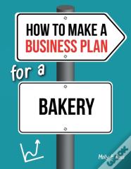 How To Make A Business Plan For A Bakery