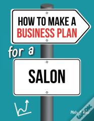 How To Make A Business Plan For A Salon