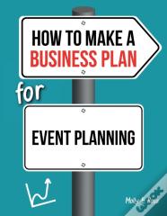 How To Make A Business Plan For Event Planning