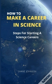 Capa do artigo How To Make A Career In Science