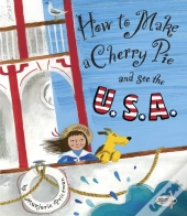 How To Make A Cherry Pie And See The U.S.A.