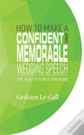 How To Make A Confident And Memorable Wedding Speech