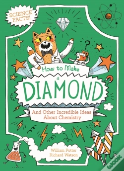 Capa do artigo How To Make A Diamond And Other Incredible Ideas About Chemistry