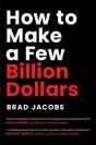 How To Make A Few Billion Dollars - Preview