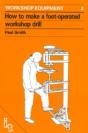 How To Make A Foot-Operated Workshop Drill - Preview