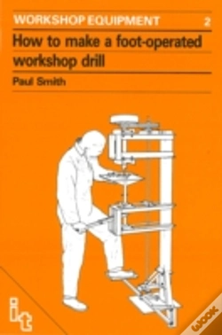 Capa do artigo How To Make A Foot-Operated Workshop Drill