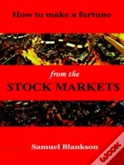 Capa do artigo How To Make A Fortune On The Stock Markets
