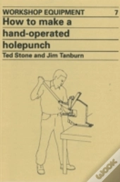 How To Make A Hand-Operated Hole-Punch