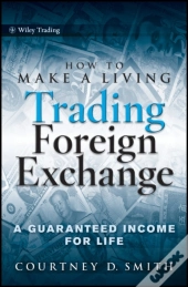How To Make A Living Trading Foreign Exchange