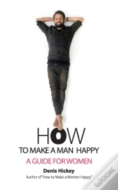 How To Make A Man Happy
