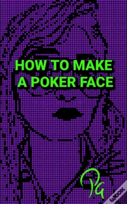 Capa do artigo How To Make A Poker Face